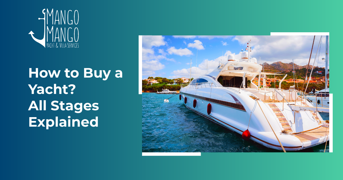 How to Buy a Yacht? All Stages Explained